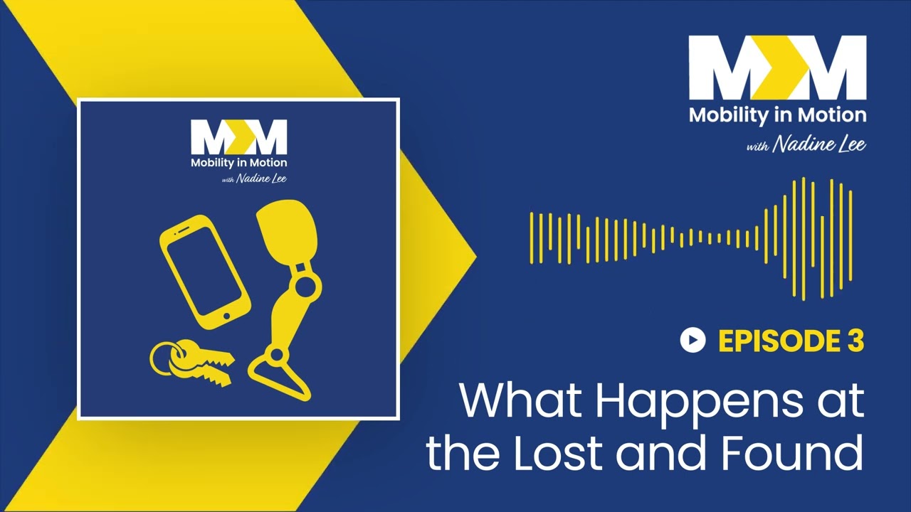 Mobility in Motion Podcast | Episode 3: What Happens at the Lost and Found