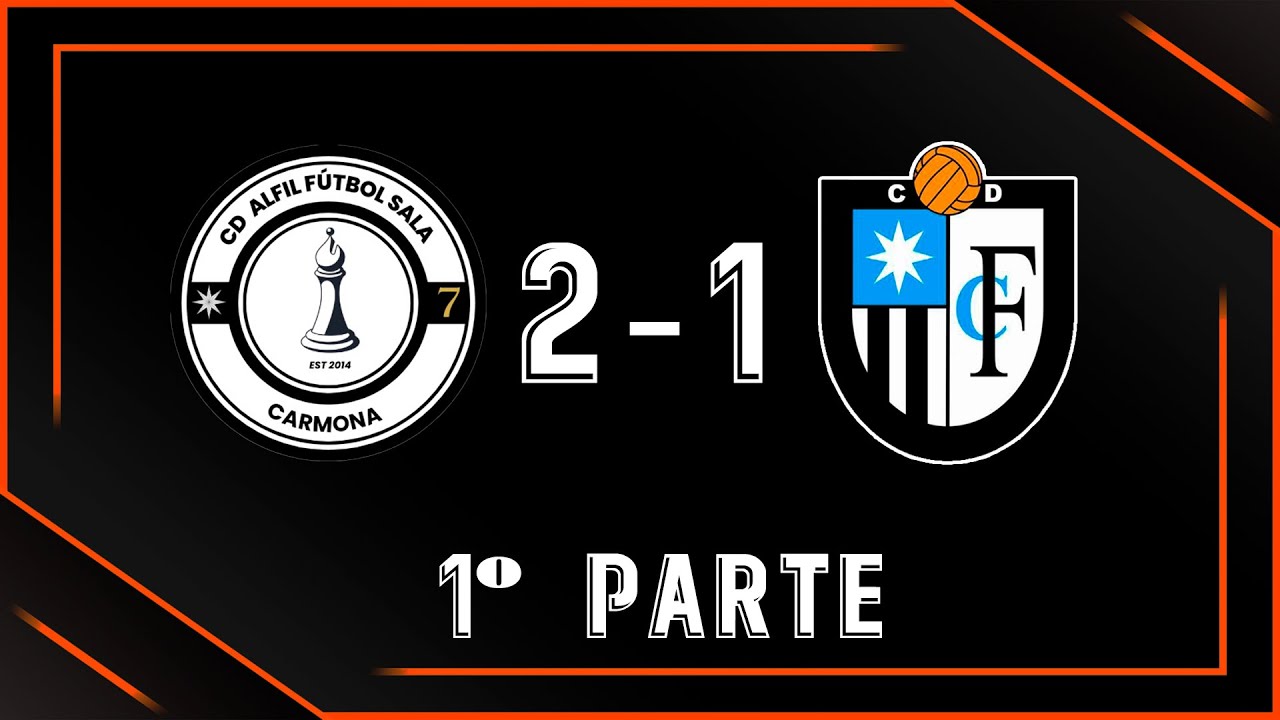 Alfil FS - CD Futuro Carmonense [1º Parte]