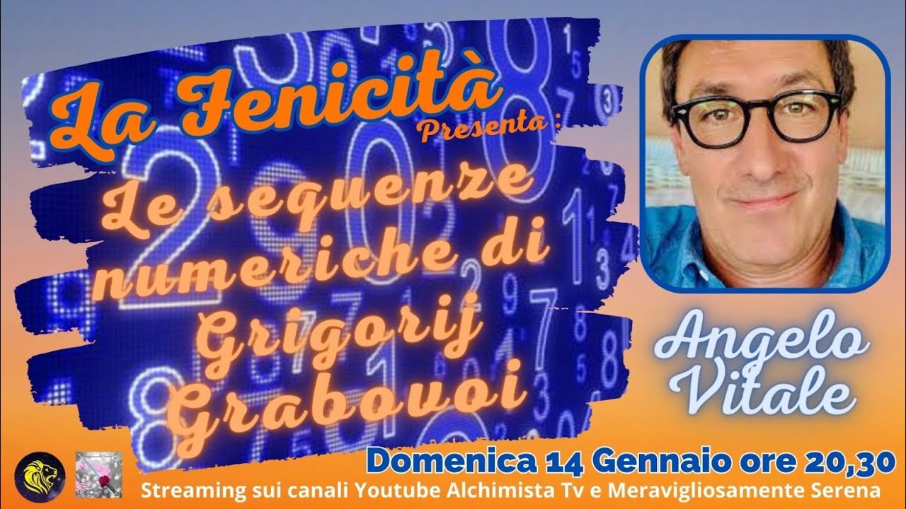 LE SEQUENZE NUMERICHE DI GRIGORJI GRABOVOI  con Angelo Vitale - La Fenicit&agrave;