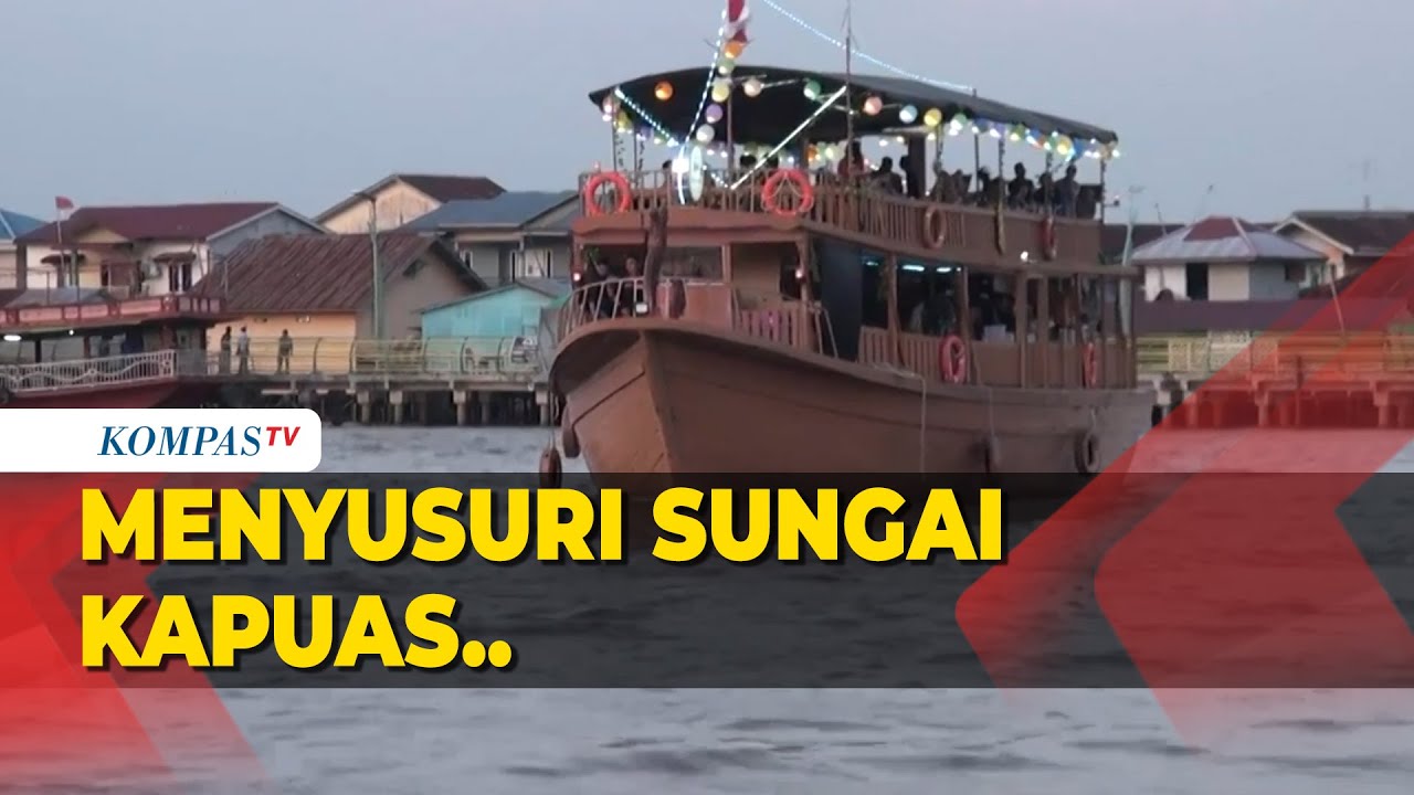 Menyusuri Sungai Kapuas dengan Kapal Wisata Air KM Tepian Senghie