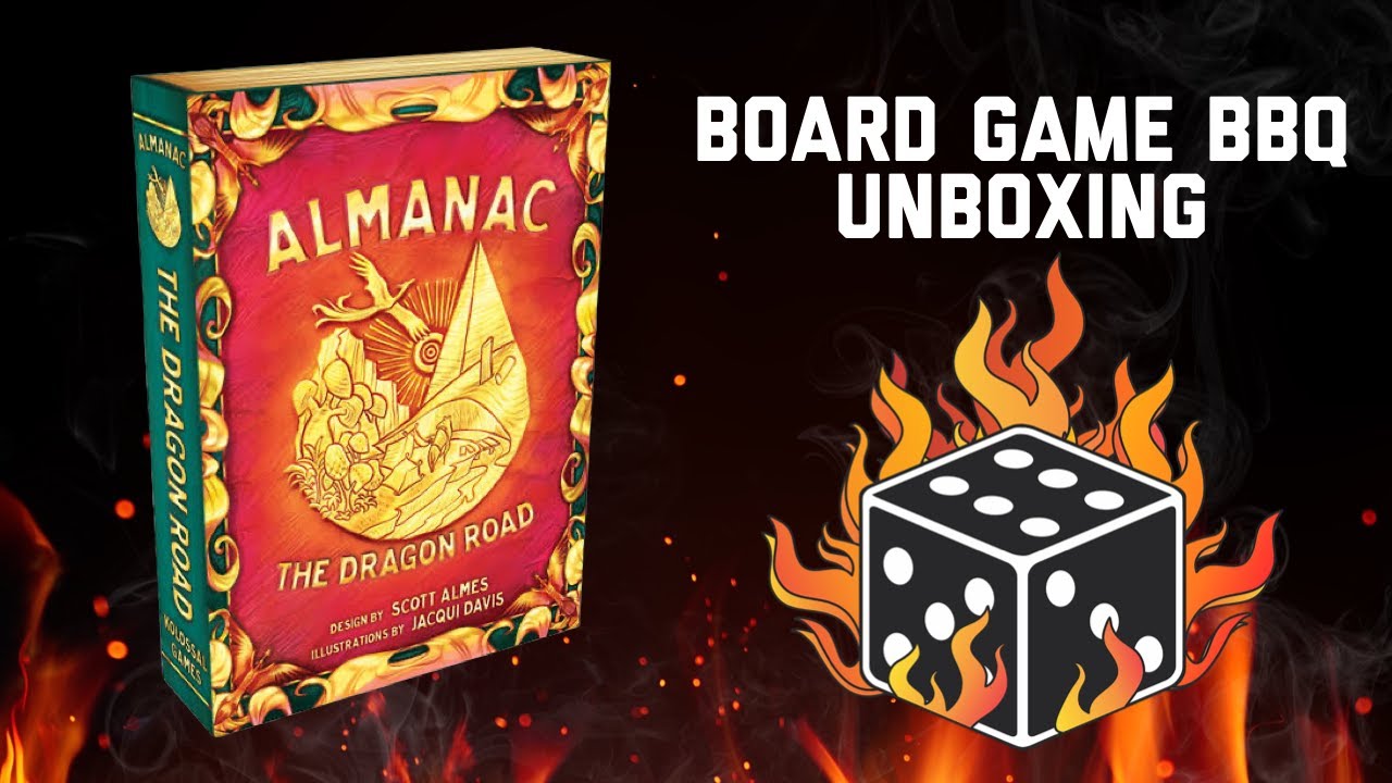 Almanac: The Dragon Road Unboxing - Board Game BBQ