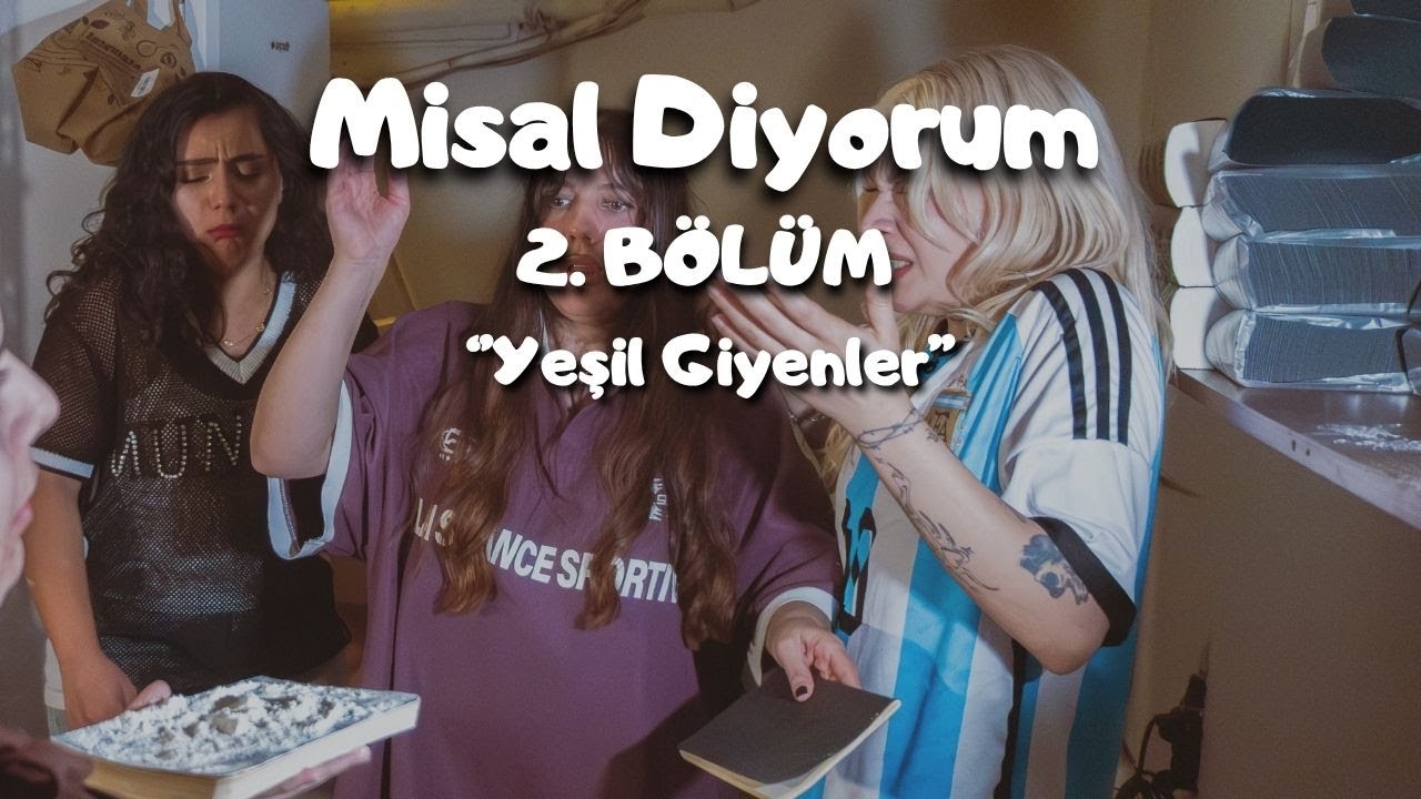 Misal Diyorum 2. Bölüm - Yeşil Giyenler