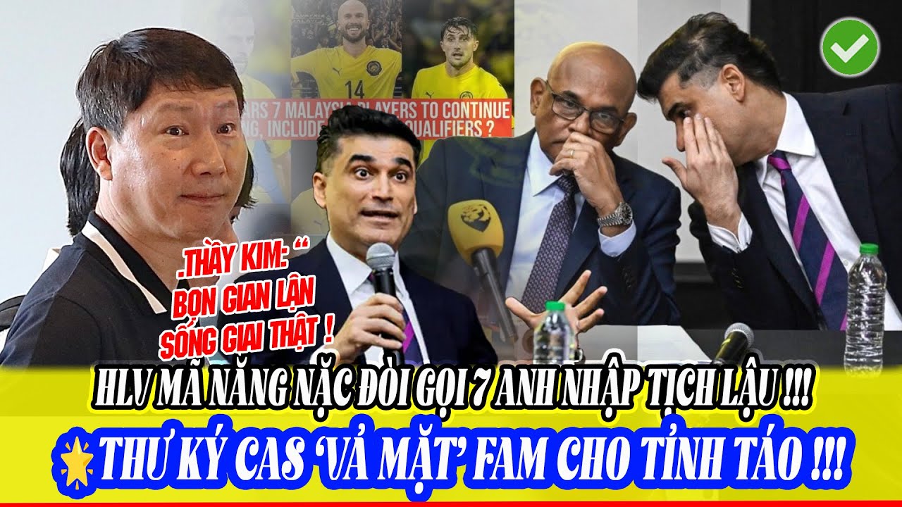 🔥 TOÀ ÁN CAS TẠT GÁO NƯỚC LẠNH VÀO FAM ! AFC TUỒN TIN MẬT TỪ FIFA CỨU MÃ !HLV Kim NHẬN CÚ SỐC KÉP