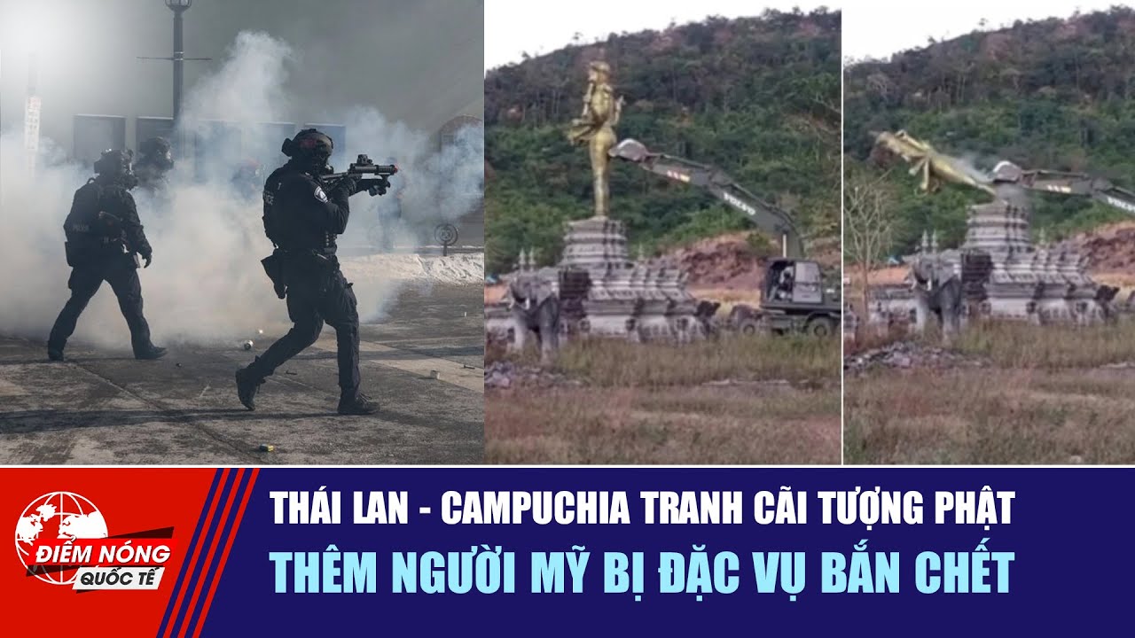 ĐIỂM NÓNG QUỐC TẾ 26/1: Thái Lan - Campuchia tranh cãi tượng Phật | Thêm người Mỹ bị đặc vụ bắn chết