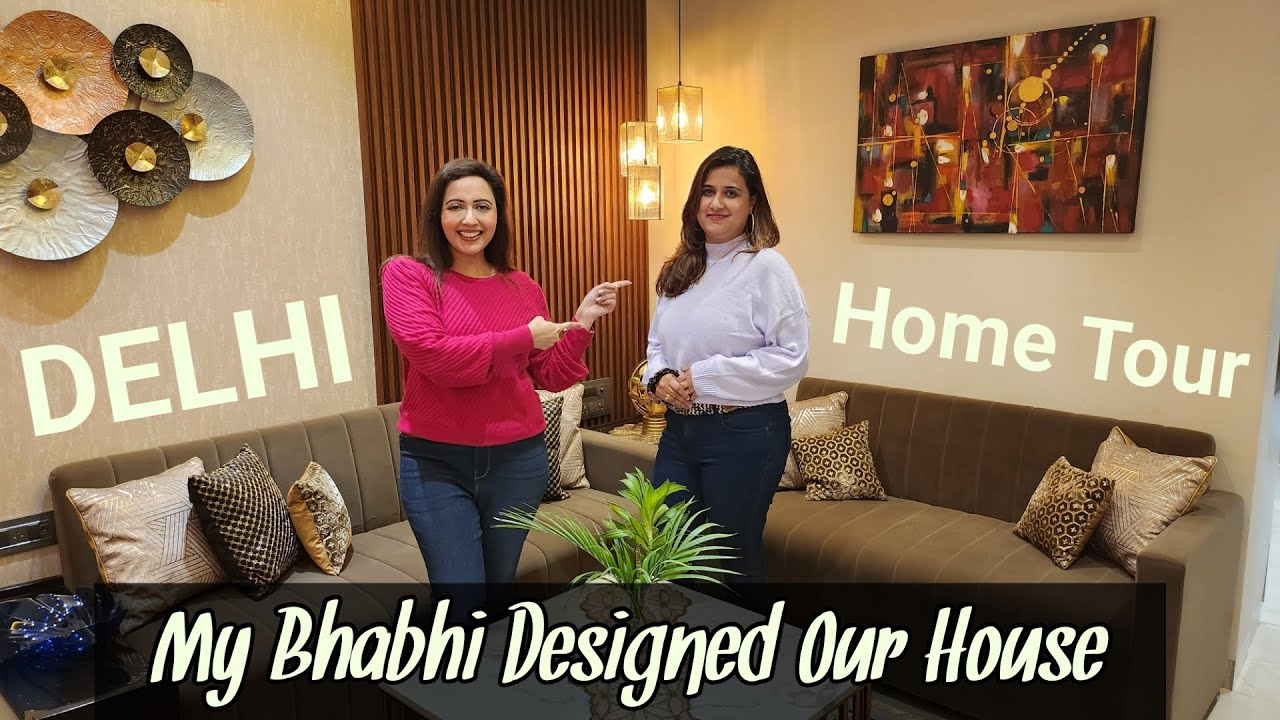 My Bhabhi converted our simple 2BHK into a Luxurious house | Delhi Home Tour