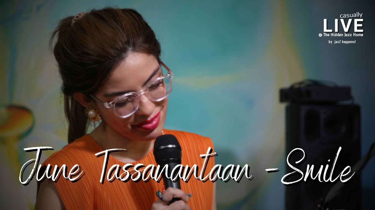 Smile | JUNE Tassanantaan LIVE! @ The Hidden JazZ Home 2022