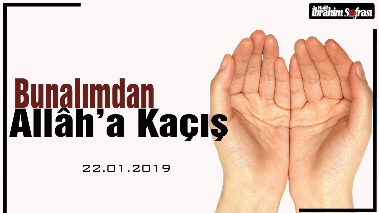 BUNALIMDAN ALLAH'A KAÇIYORUM !