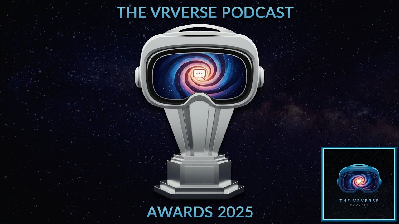 The VRverse - Ep.47 - The VRverse Awards 2025
