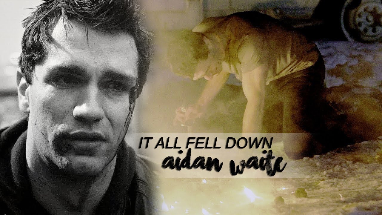 it all fell down | aidan waite (+ heartbreak) [bhus]