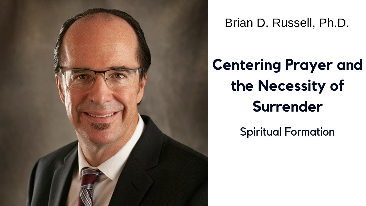 Centering Prayer and the Necessity of Surrender