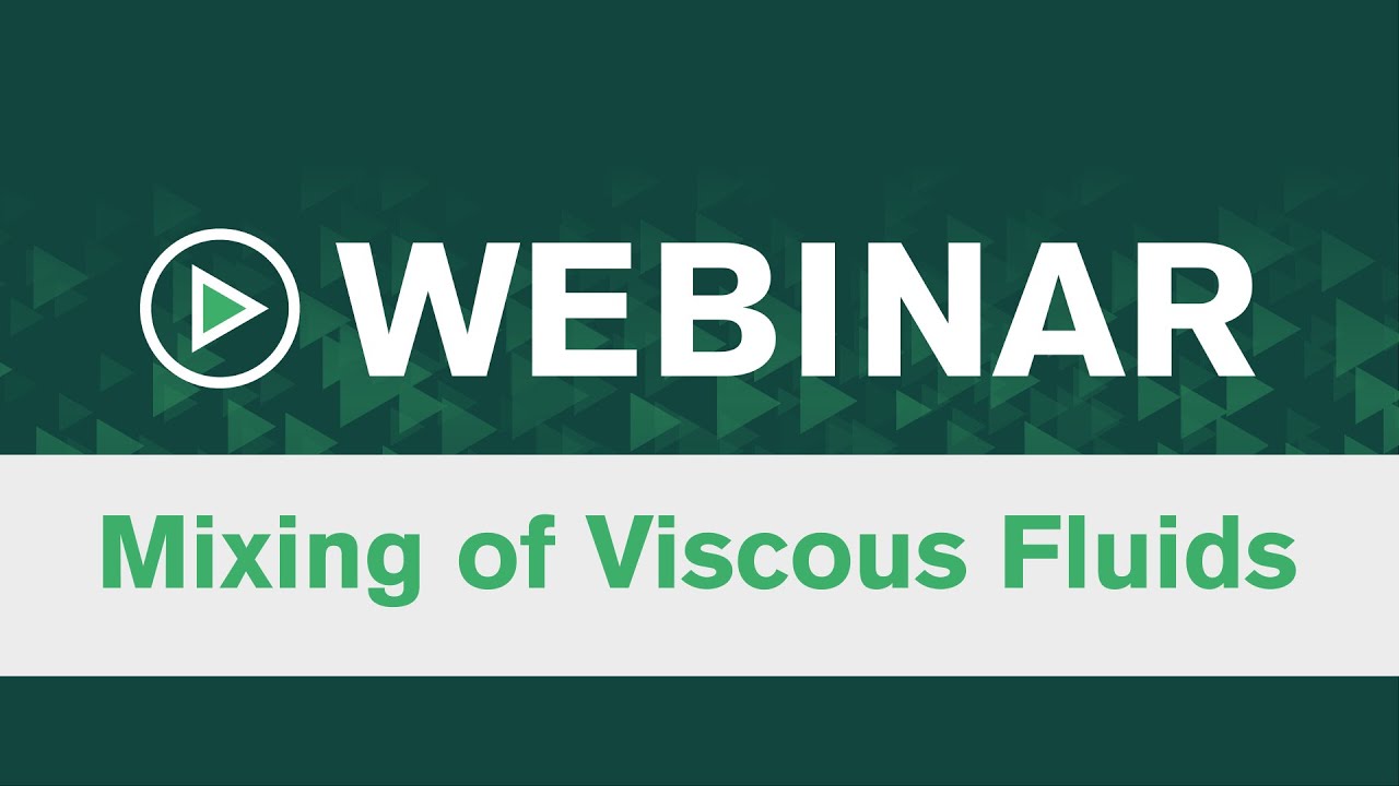 SPX FLOW Webinar: Mixing Viscous Fluids
