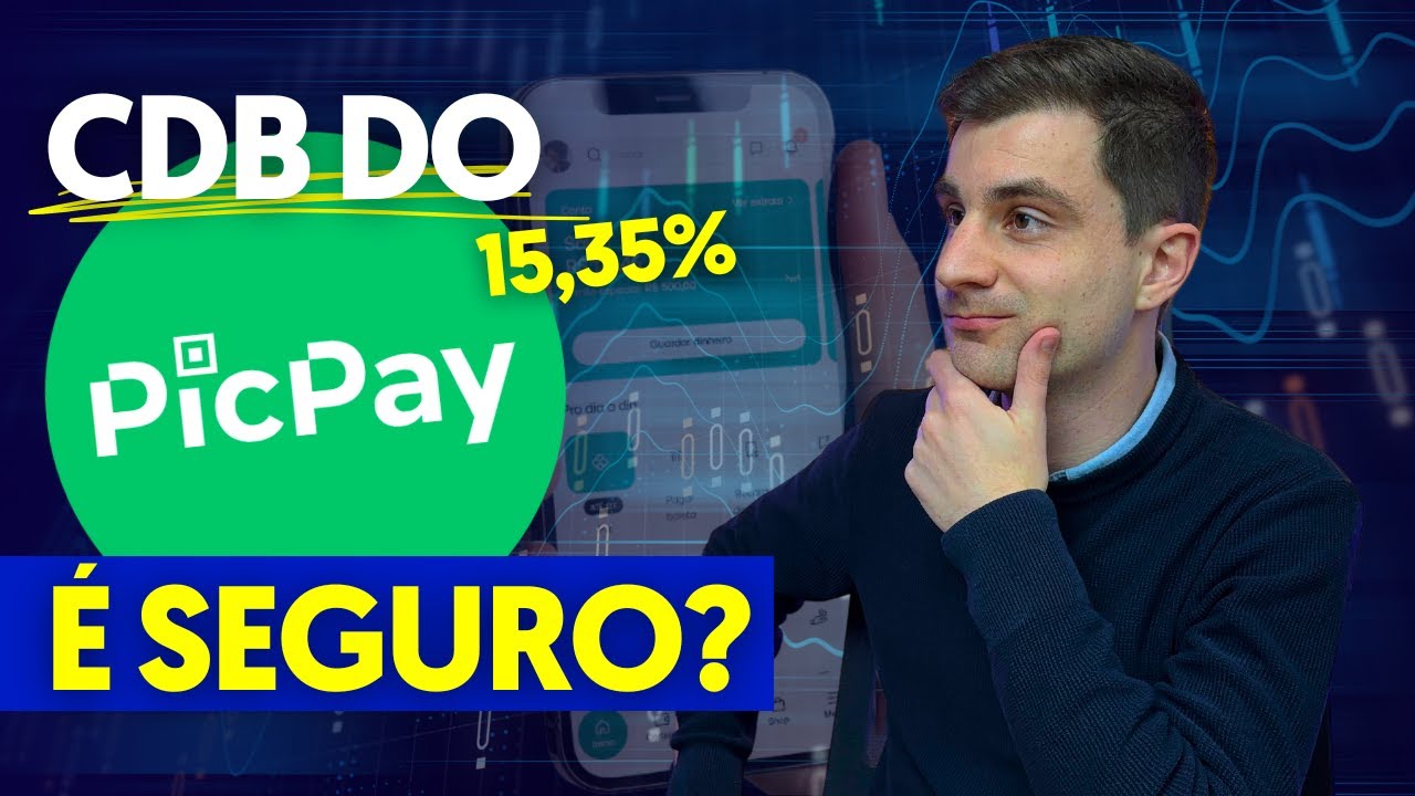 Vale a pena investir no CDB do Picpay? AN&Aacute;LISE COMPLETA