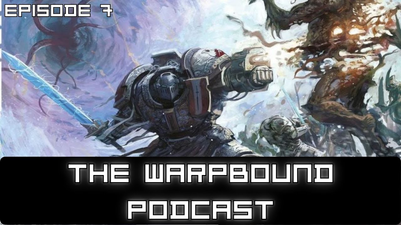 Ep. 7: Origins of the Grey Knights | The Warbound Podcast