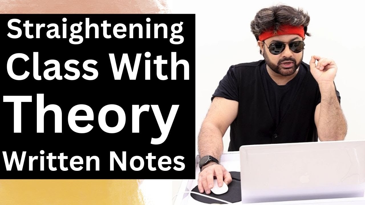 Live Class On Straightening Theory Written Notes  ,Tips, Questions & Answers  By Sam and Jas Academy