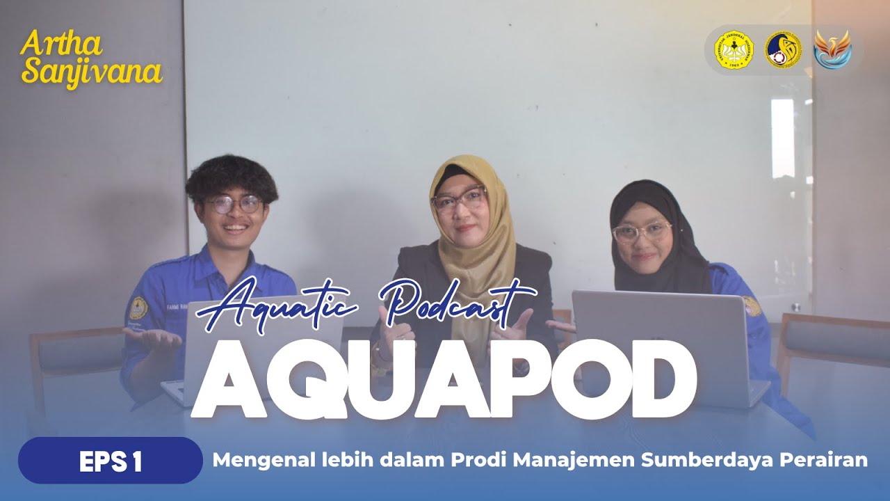 AQUAPOD EPS 1 : Mengenal lebih dalam Prodi Manajemen Sumberdaya Perairan