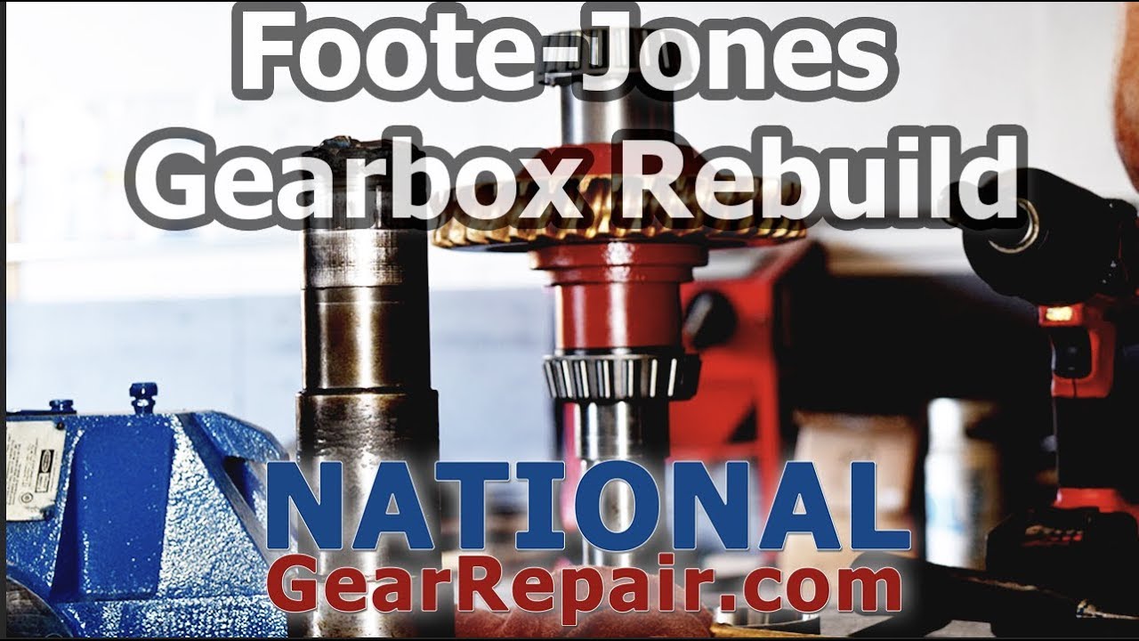 Foote-Jones Gearbox Rebuild