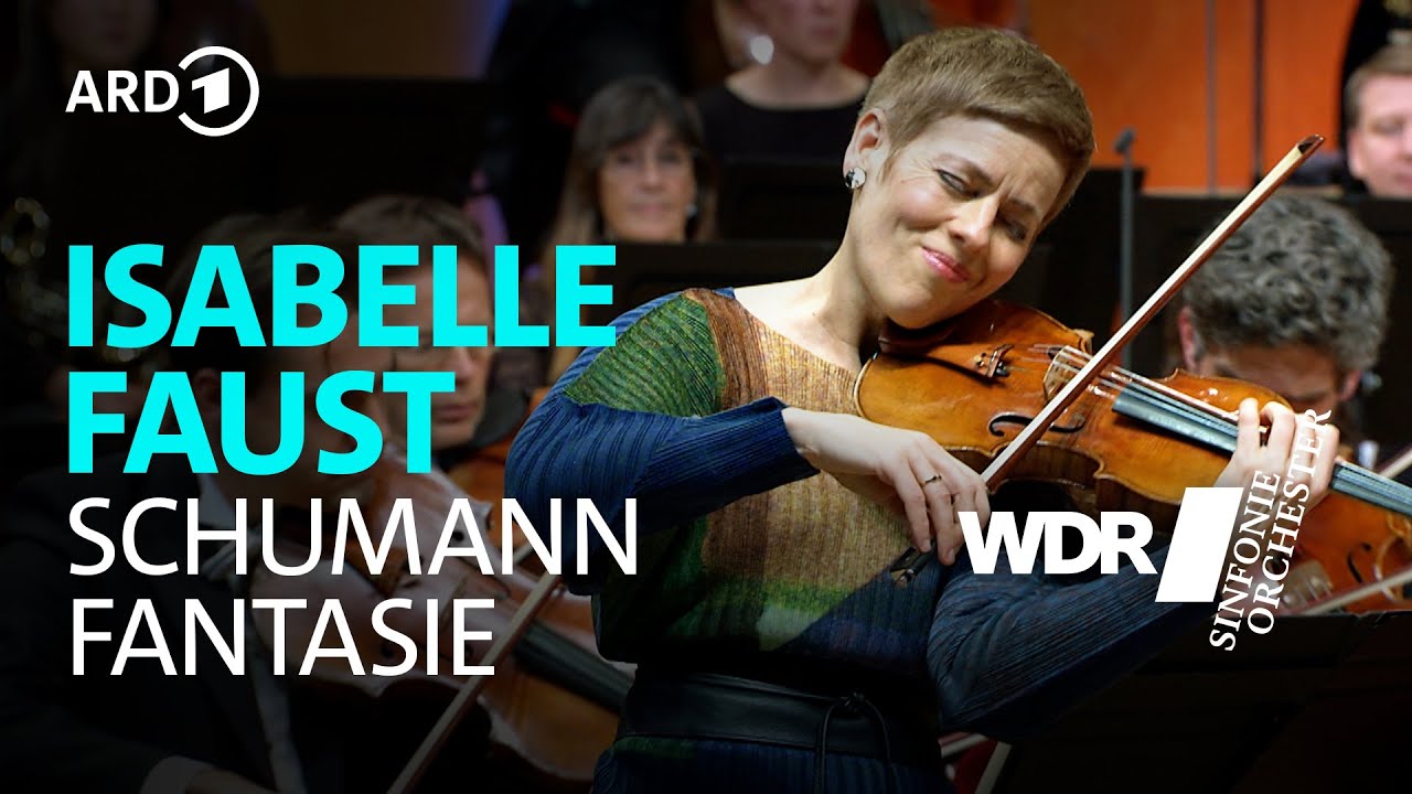 Шуман — Фантазия | Изабель Фауст | Эндрю Манзе | Симфонический оркестр WDR