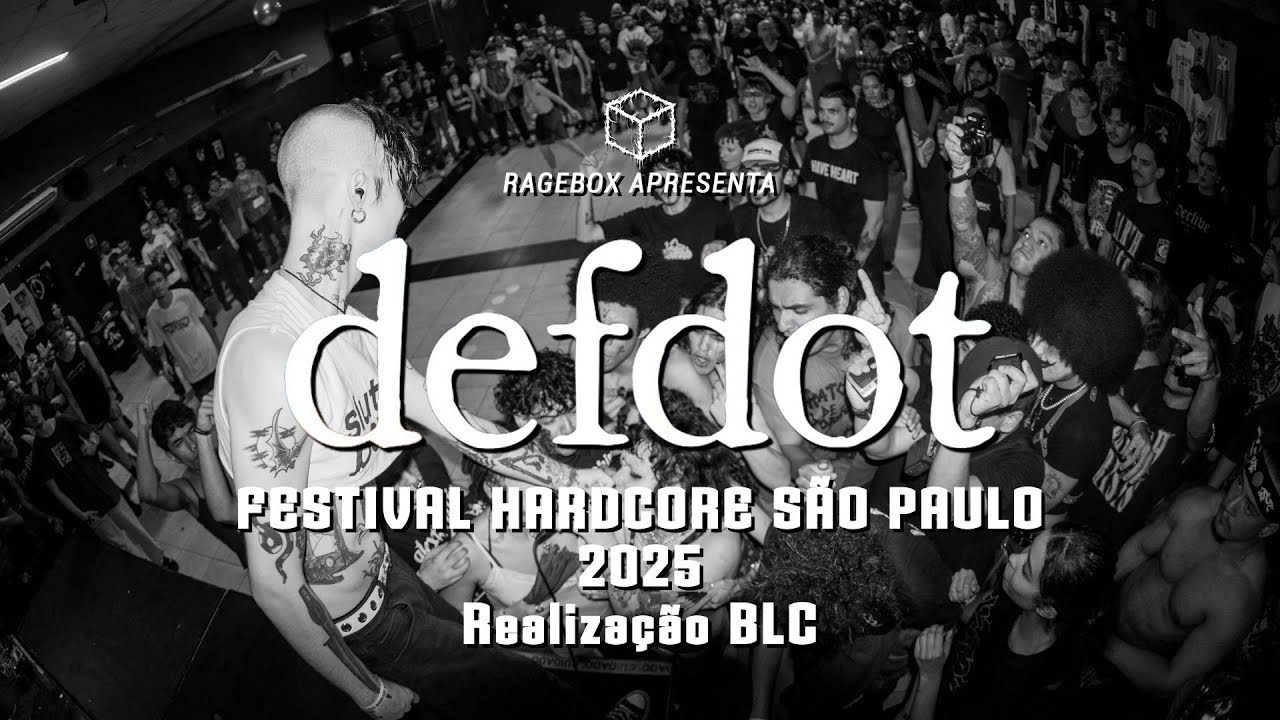 ( RAGEBOX ) DEFDOT - 12 de Outubro, 2025 / FESTIVAL HARDCORE SÃO PAULO 2025