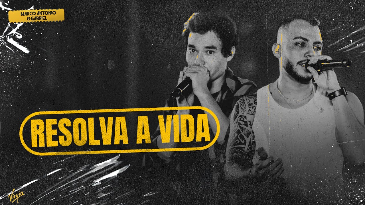 Marco Antonio & Gabriel - Resolva a Vida (Ao Vivo)