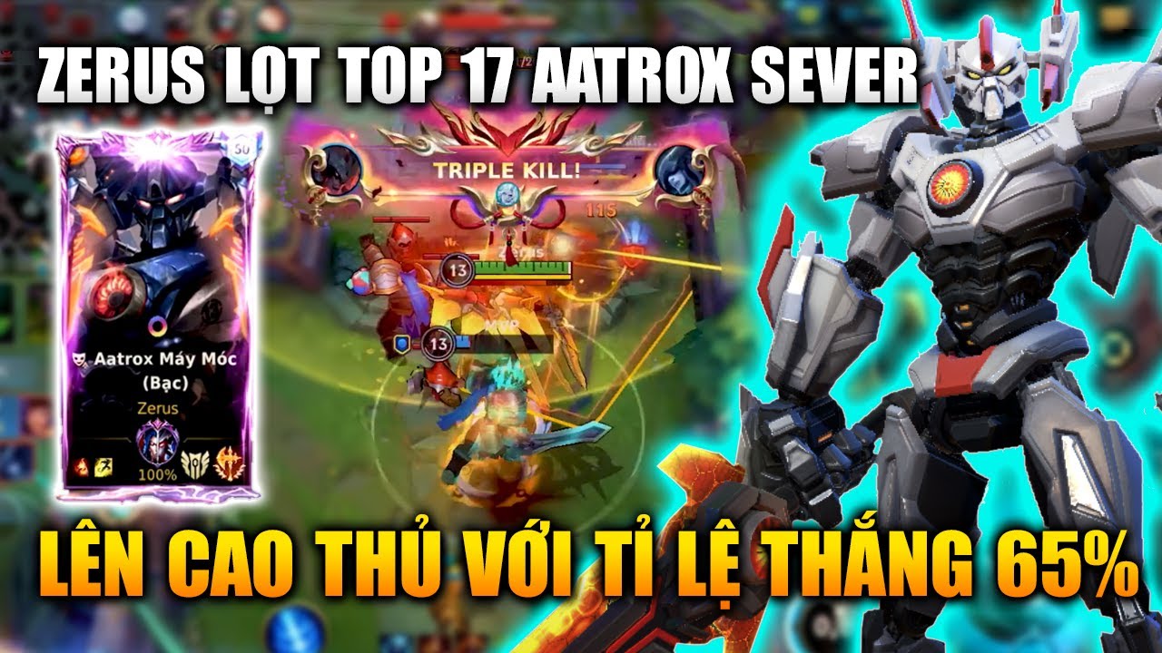 Wild Rift | Aatrox Top 17 Sever Zerus Leo Lên Cao Thủ Với TLT 65% Tốc Chiến