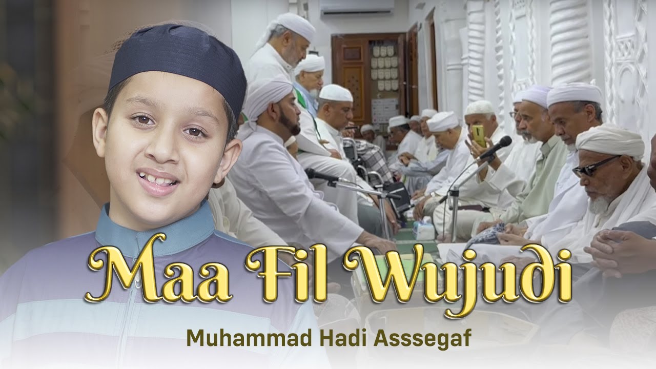 Muhammad Hadi Assegaf - Maa Fil Wujudi | Special Yaman