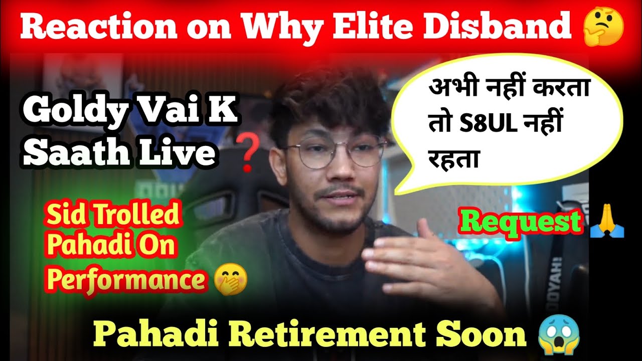 Pahadi Gaming React on Why S8UL Elite Disband 🤔 Sid Trolled Pahadi 😂 