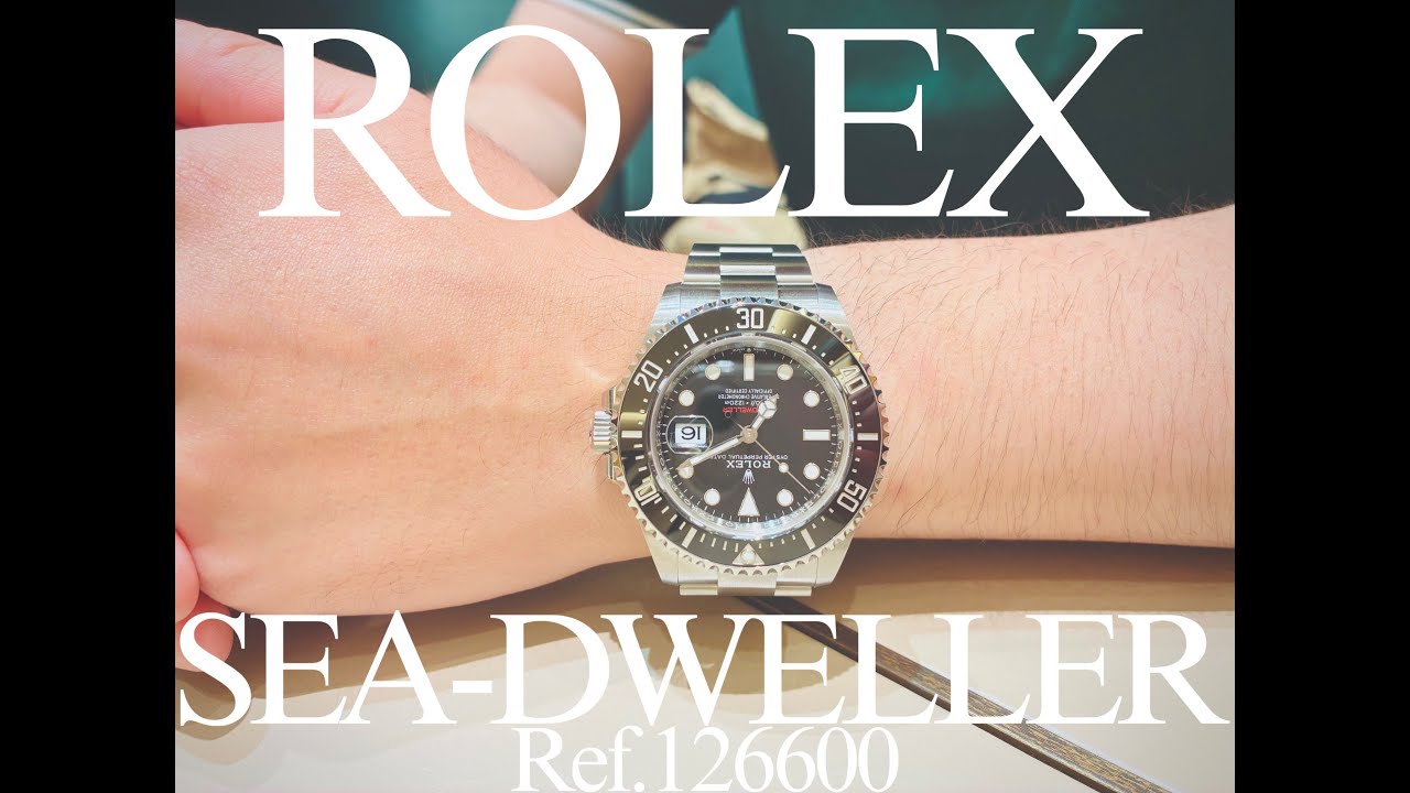 ROLEX SEA-DWELLER Ref.126600詳細レビューと購入した理由。