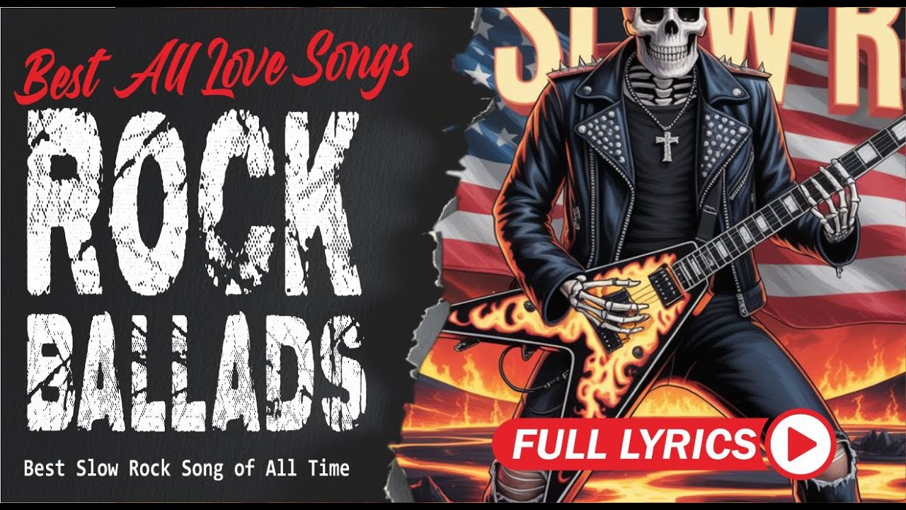 Ultimate Slow Rock Ballads Classic Rock Collection Timeless Love Anthems with Lyrics
