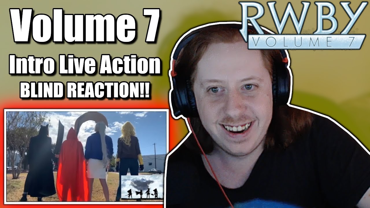 RWBY Volume 7 Intro Live Action - BLIND REACTION!!
