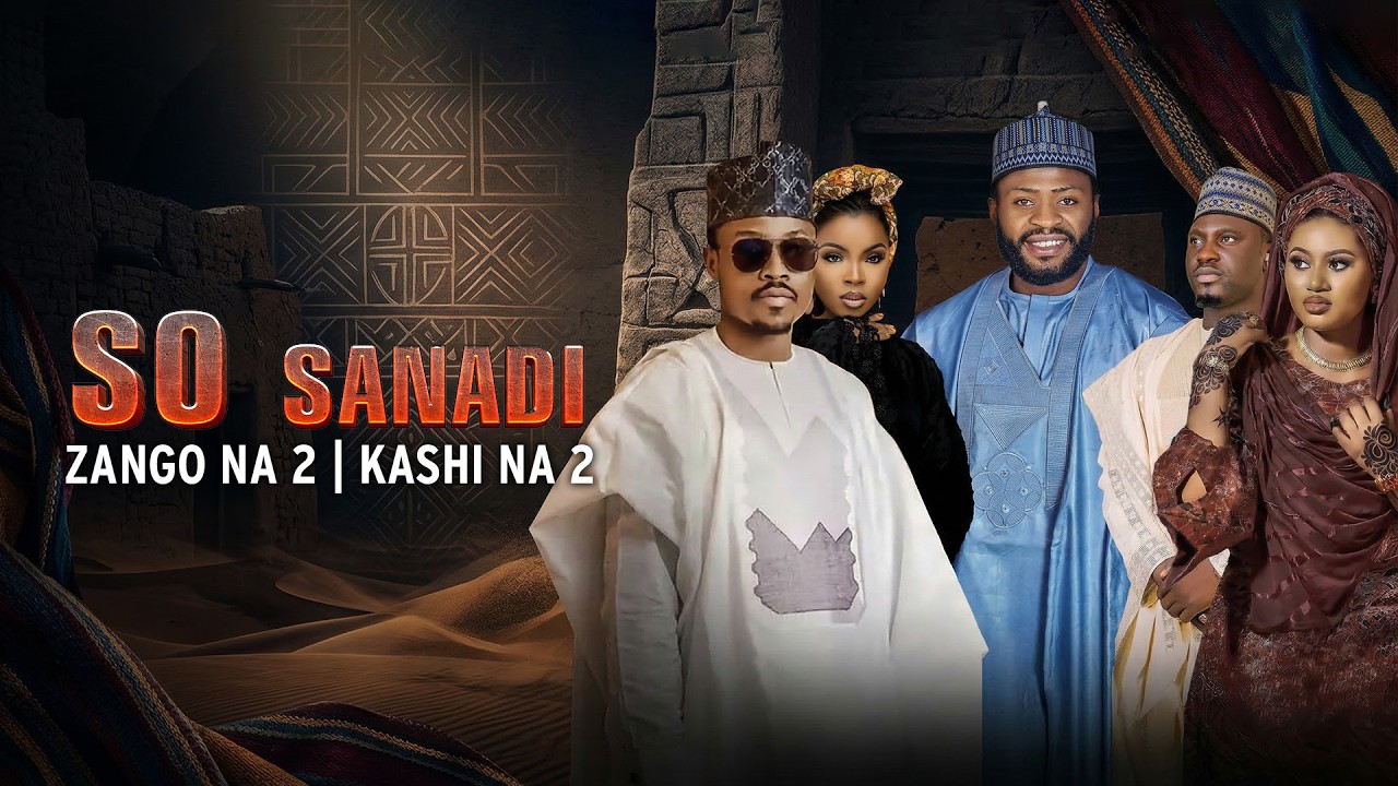 So Sanadi | Zango Na 2 | Kashi Na 2 | AREWA24