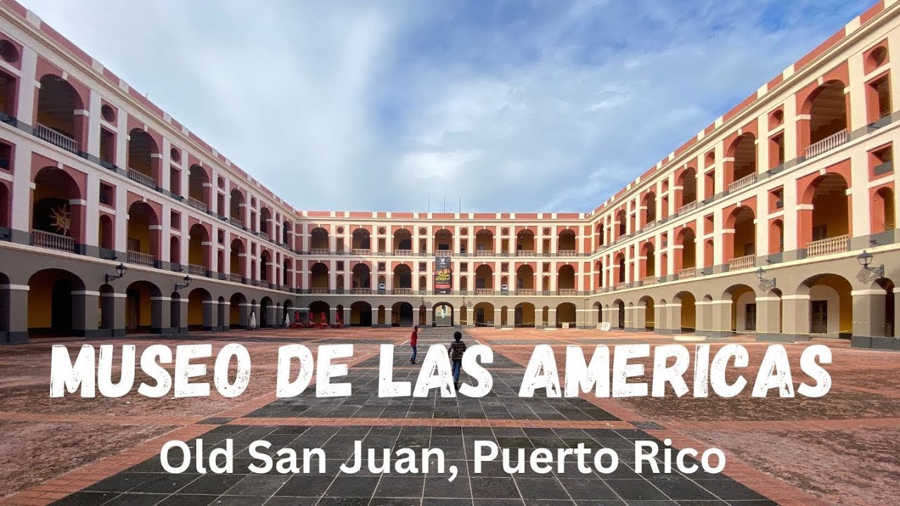 Old San Juan, Puerto Rico's Cultural Jewel: Museo de las Américas
