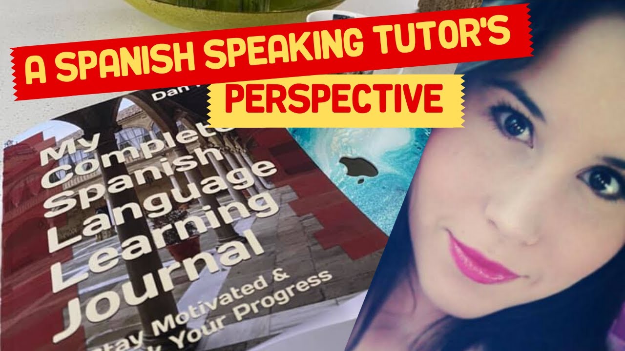 Learn Spanish With The Language Learning Journal - A Tutor's Perspective