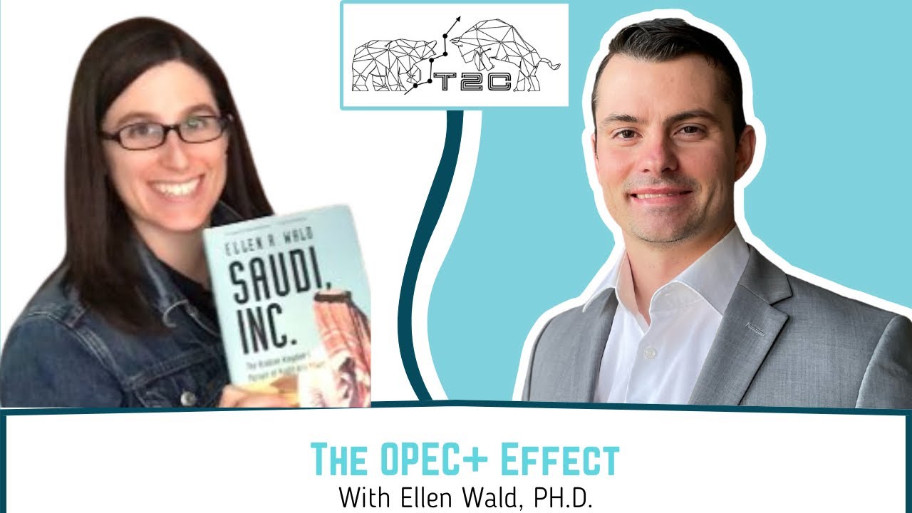 Ellen Wald, PH.D. - The OPEC+ Effect