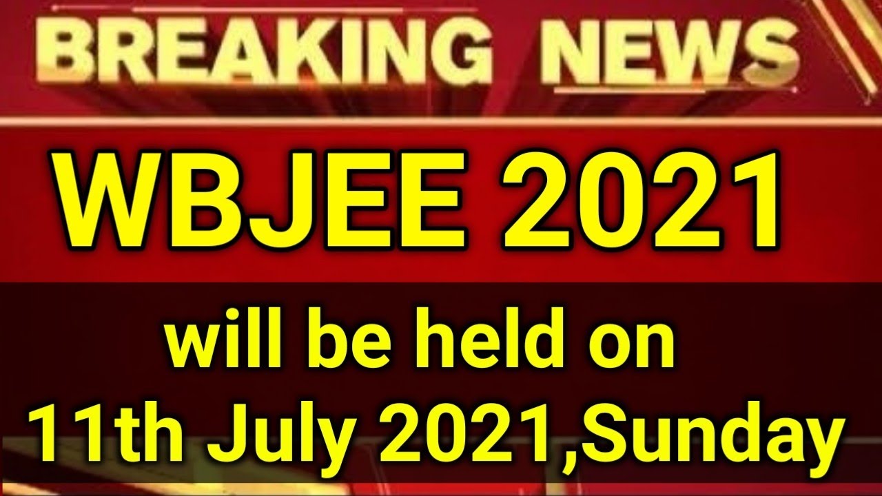 WBJEE 2021 will be held on 11th July 2021,Sunday (Tentative) Official Update