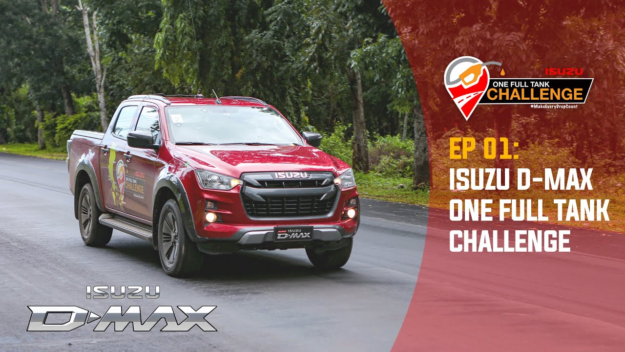 EP 01: Isuzu D-MAX | Isuzu One Full Tank Challenge