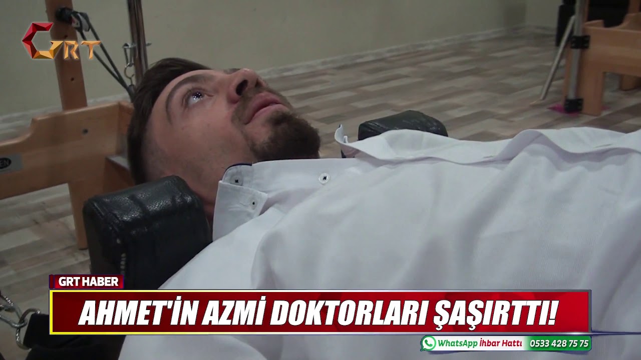 AHMET'İN AZMİ DOKTORLARI ŞAŞIRTTI!