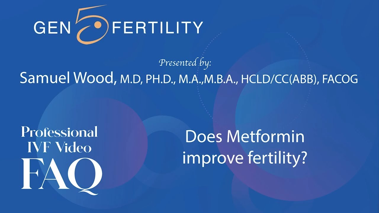 Does Metformin Improve Fertility? | Gen 5 Fertility Center San Diego California