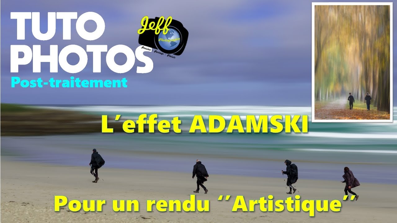 🎨 TUTORIEL EFFET ADAMSKI : Donnez du mouvement à vos photos ! ! - Episode N°719