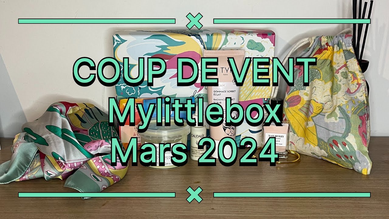 Unboxing My little box « COUP DE VENT » mars 2024