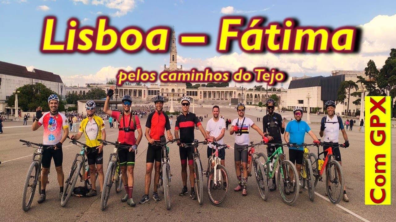 Lisboa - Fátima em BTT pelos caminhos do Tejo 2025