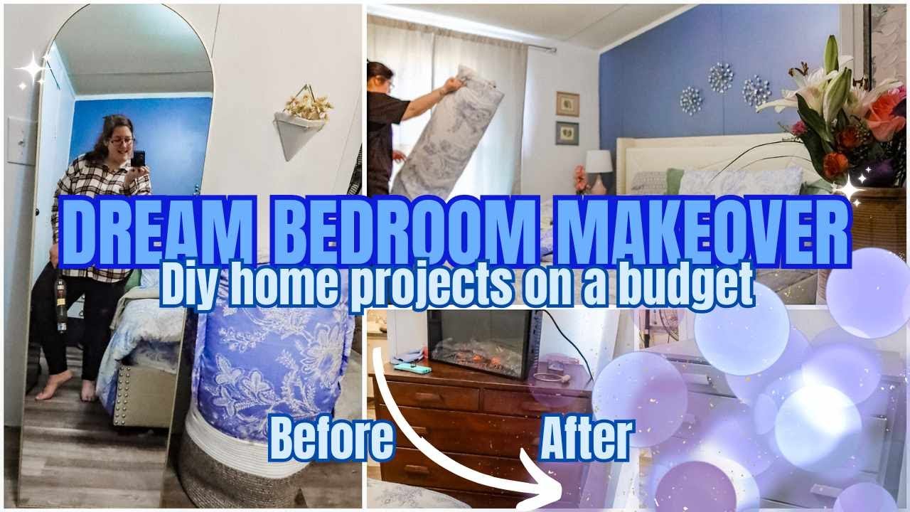 DREAM BEDROOM MAKEOVER DIY HOME PROJECTS ON A BUDGET HOUSE REFRESH 2024