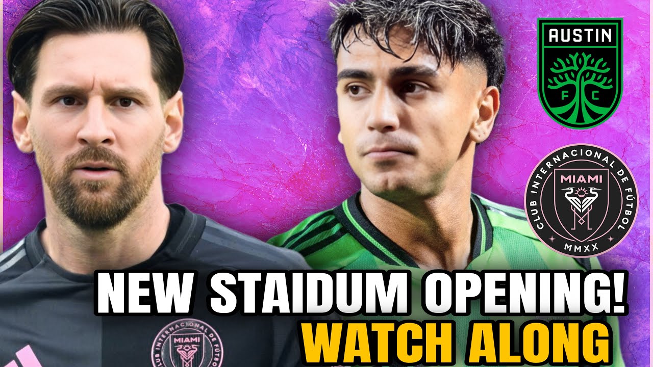 Inter Miami vs Austin FC Live Watch Along | 2026 MLS Season