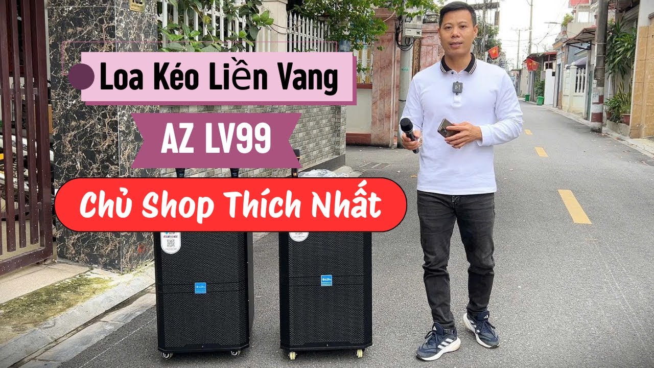 Chiếc Loa Bass 40 Chủ Shop Tâm Đắc Nhất - AZ LV99 - Loa Kéo Liền Vang