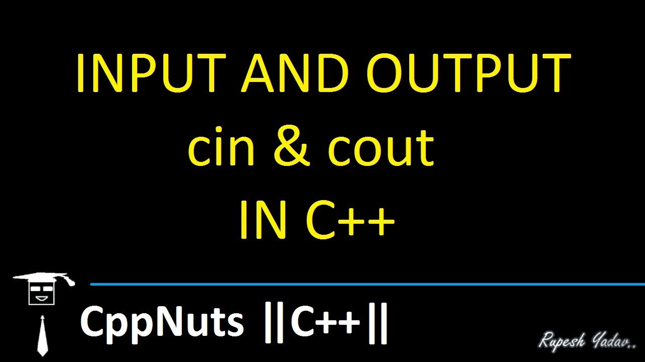 Cin And Cout In C++ | Input And Output Operations In C++ Programming