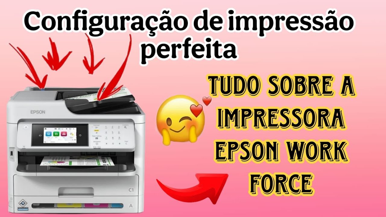 Configuração de Impressão  Epson WorkForce - Tudo sobre a minha impressora Nova