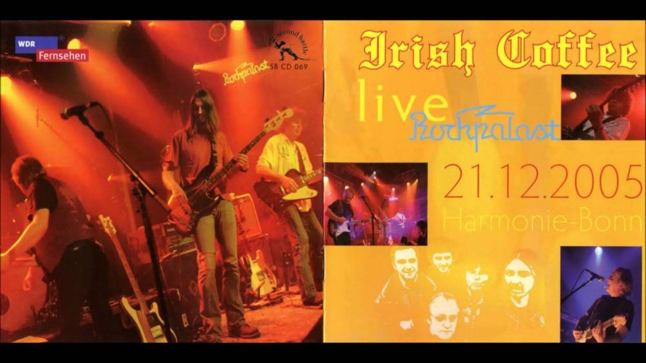 Irish Coffee - Live Rockpalast,Harmonie,Bonn ( Full Album )