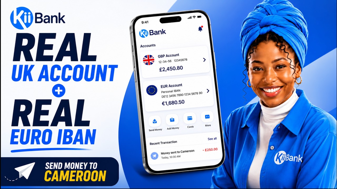 Get Your Own UK Account & Euro IBAN | Send Money to Cameroon with KiiBank