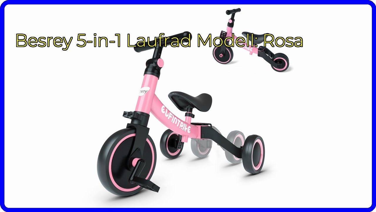 BEWERTUNG (2025): Besrey 5-in-1 Laufrad Modell: Rosa. WESENTLICHE Einzelheiten