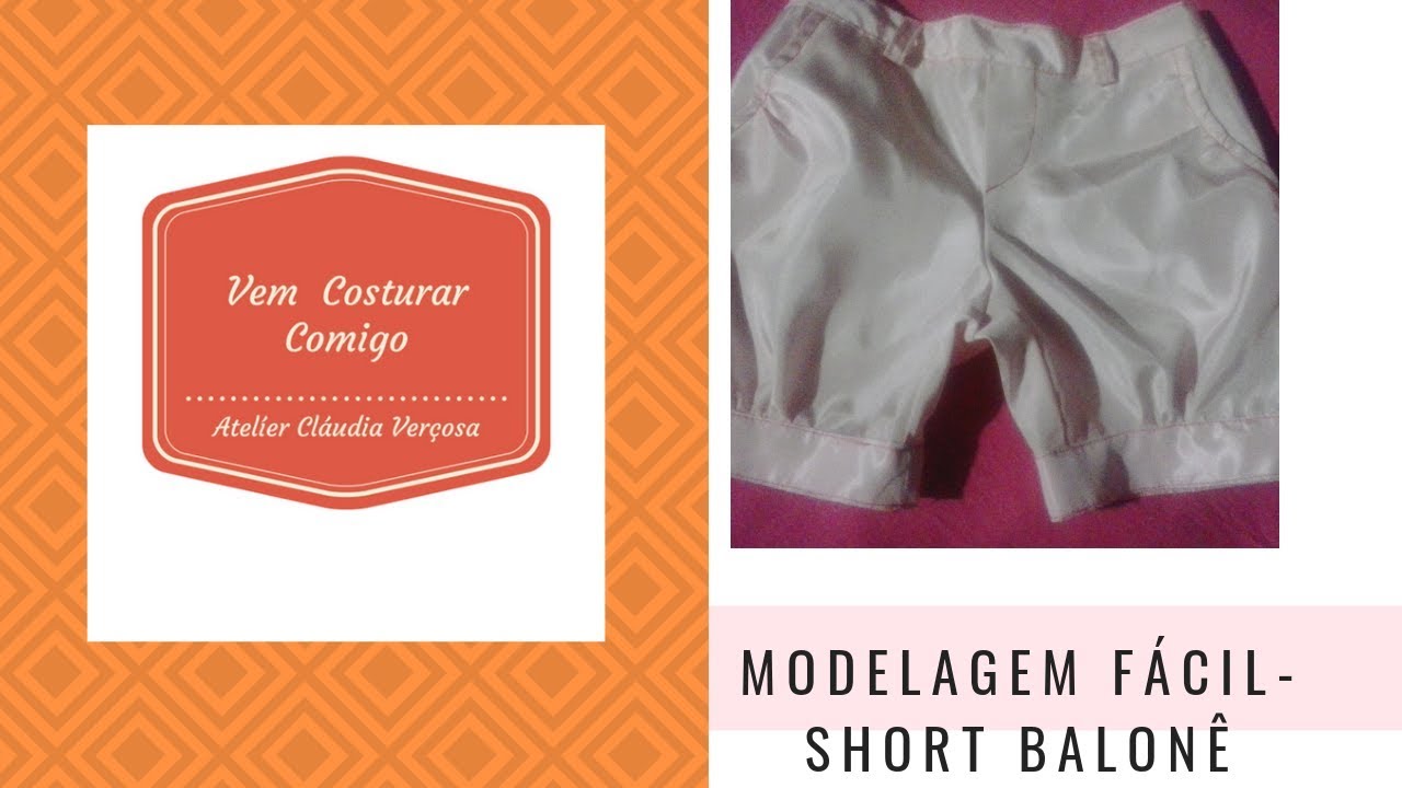 MODELAGEM F&Aacute;CIL - SHORT BALON&Ecirc;