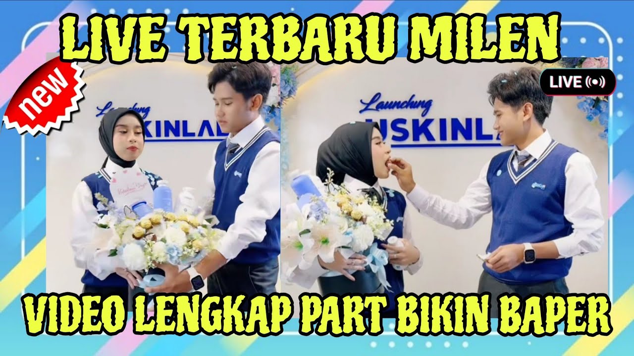 LIVE TERBARU MILEN TADI MALAM PART YANG BIKIN MELELEH PENGEN GULING-GULING